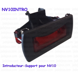Introducteur-Support pour NV10
