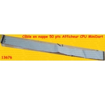 Câble en nappe 50 pts Afficheur/CPU MiniDart